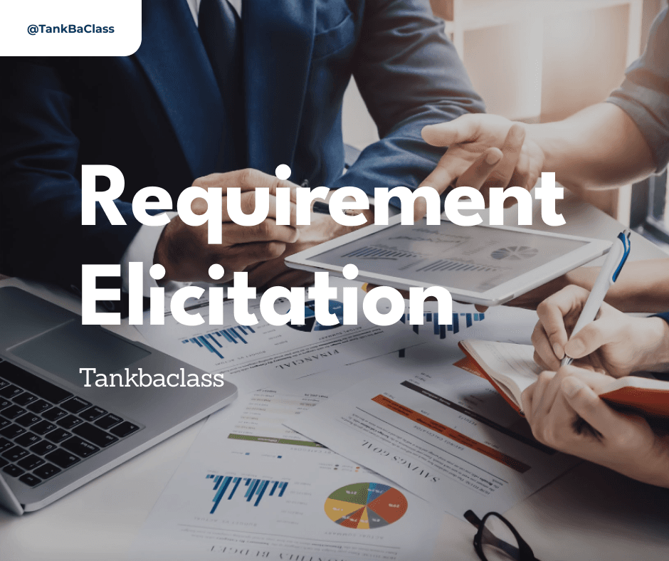 Requirement Elicitation: Gathering Business Requirements